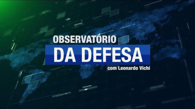 Vídeo: Observatório da Defesa com Leonardo Vichi