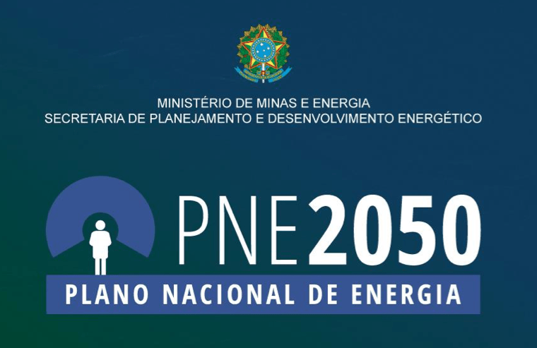 Ministério de Minas e Energia Lança o Relatório Final do Plano Nacional de Energia 2050 – PNE 2050