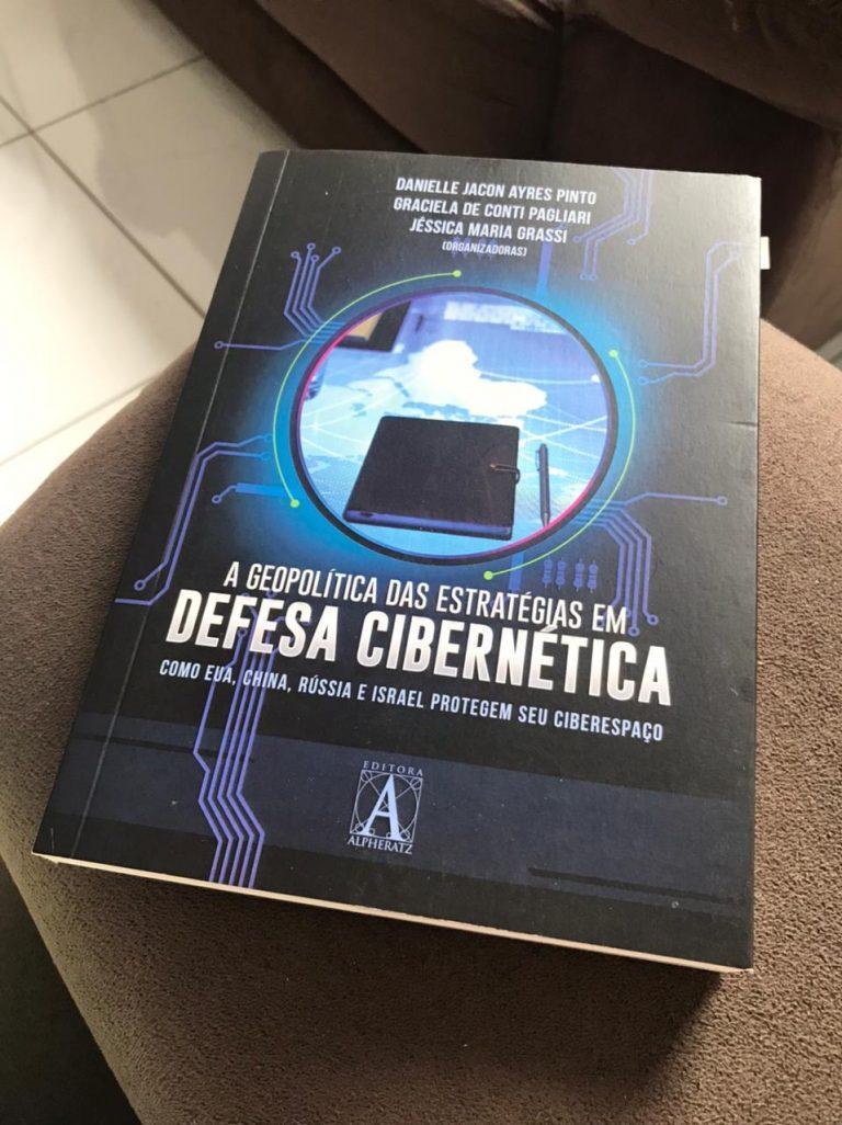 Leitura Recomendada: A Geopolítica das Estratégias em Defesa Cibernética