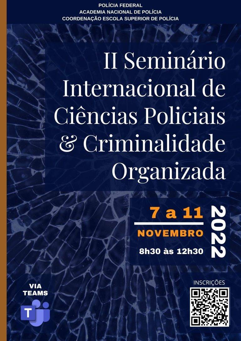 Polícia Federal promove o II Seminário Internacional de Ciências Policiais e Crime Organizado
