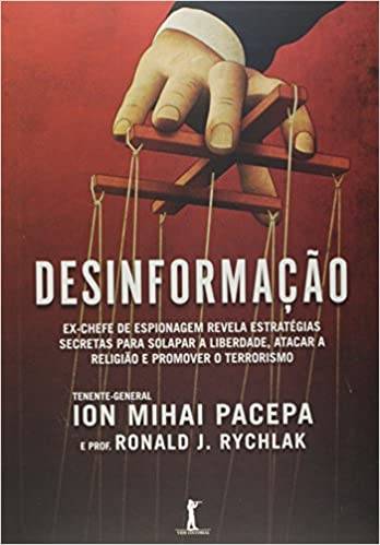 Desinformação – Ex-chefe de Espionagem Revela Estratégias Secretas Para Solapar a Liberdade