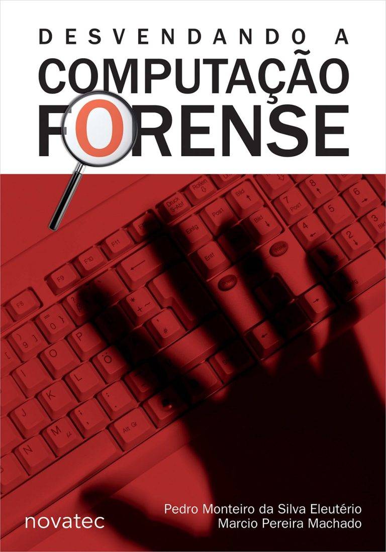Leitura Recomendada: Desvendando a Computação Forense