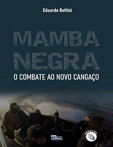 Mamba Negra – Combate ao Novo Cangaço