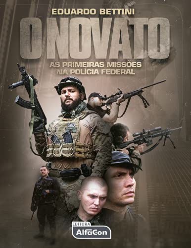 Livro: O Novato: As primeiras missões na Polícia Federal