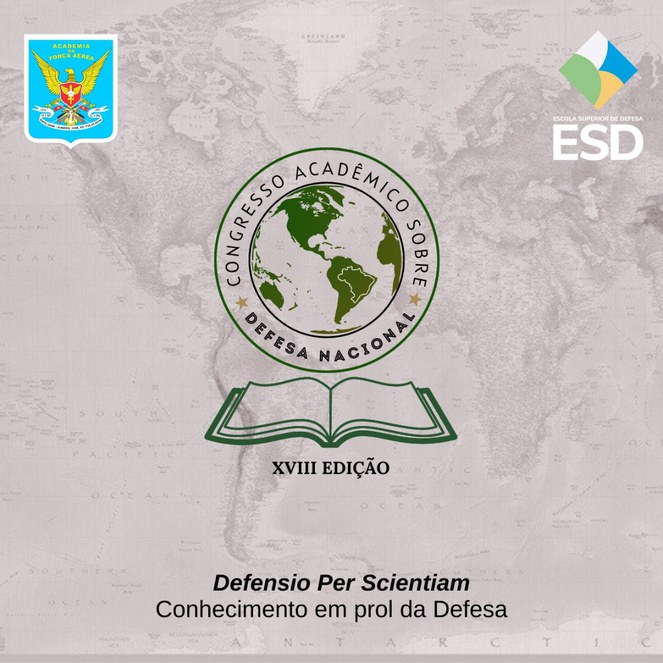 18ª edição do Congresso Acadêmico sobre Defesa Nacional: Reflexões e Inovações na Academia da Força Aérea