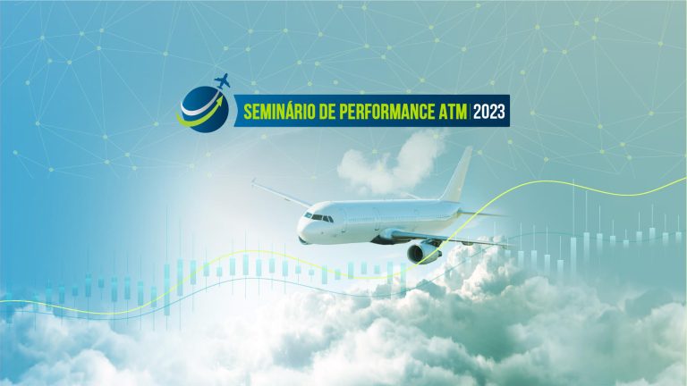 Seminário de Performance ATM 2023: O Futuro do Tráfego Aéreo no Brasil