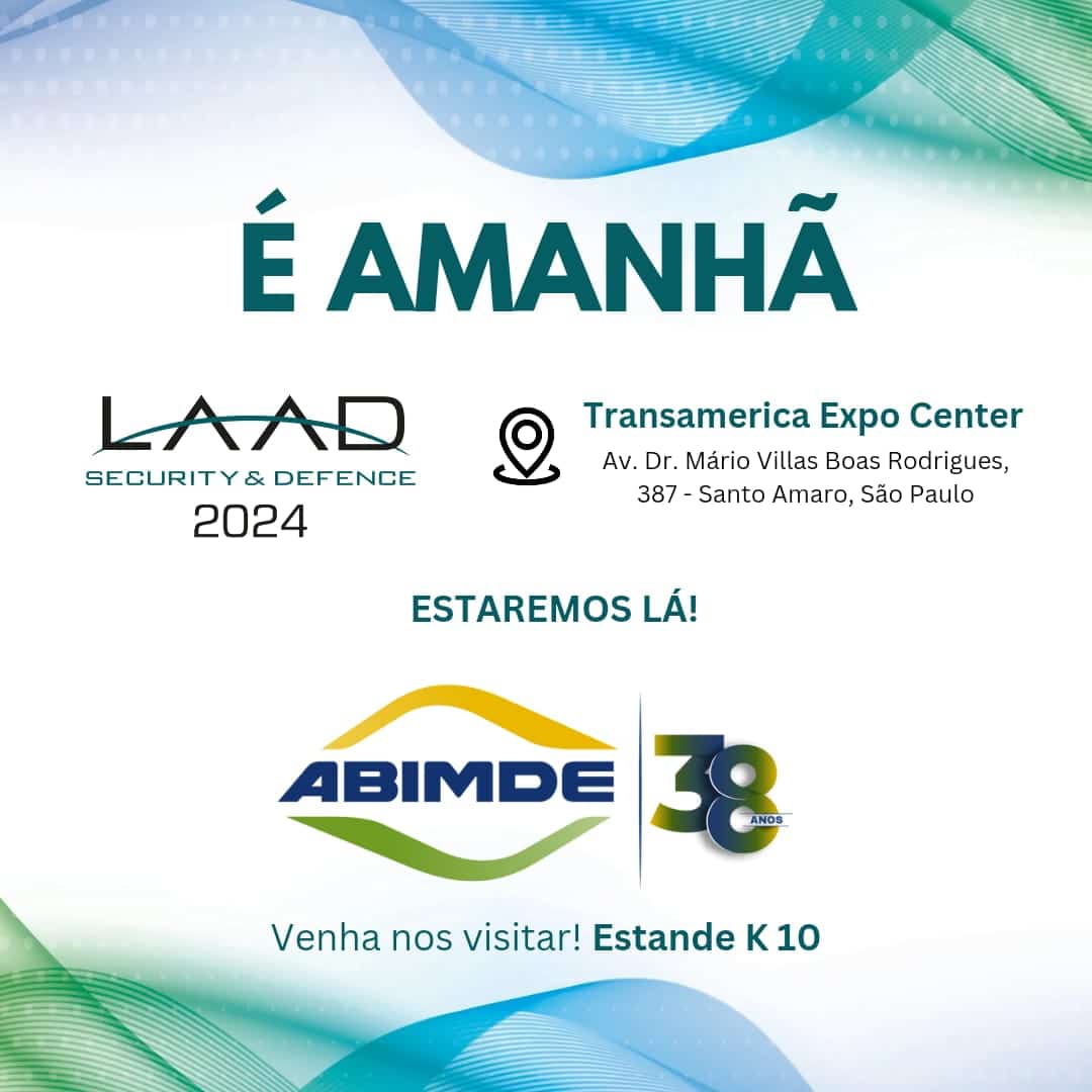 É amanhã: ABIMDE recebe visitantes em seu estande na LAAD Security & Defense