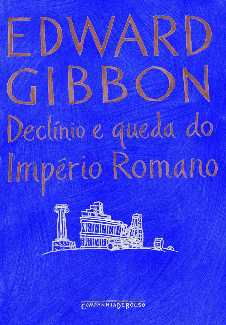 Recomendação de Leitura: “Declínio e Queda do Império Romano” por Edward Gibbon