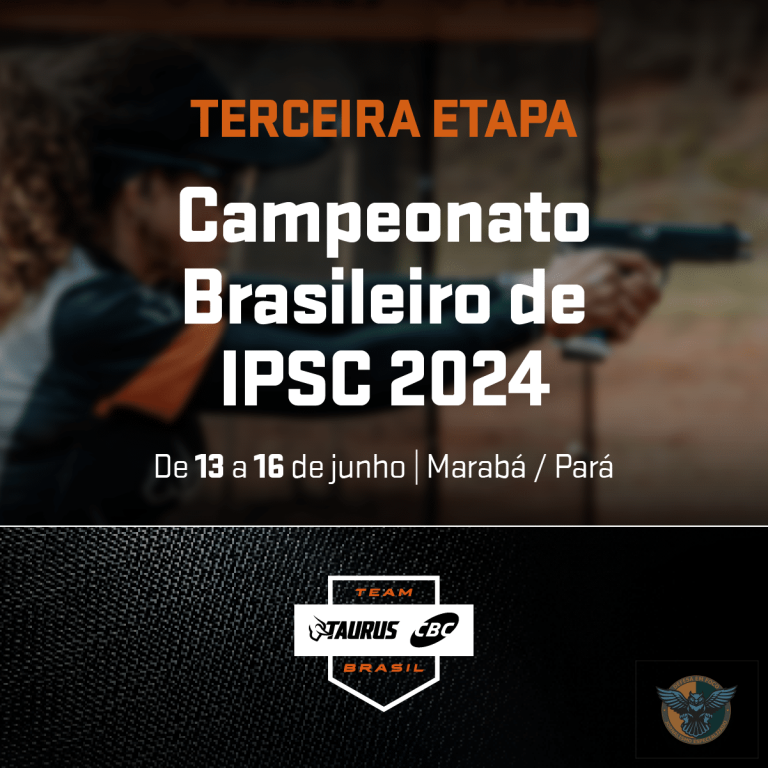 ATLETAS DO TEAM TAURUS CBC DISPUTAM 3ª ETAPA DO CAMPEONATO BRASILEIRO DE IPSC