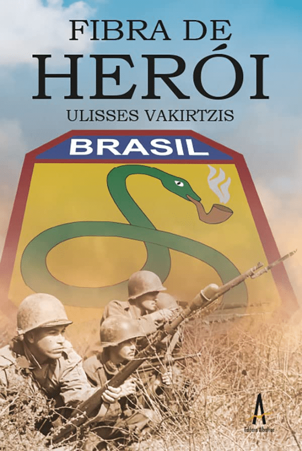 Leitura Recomendada: Fibra de Herói – Uma história da Força Expedicionária Brasileira